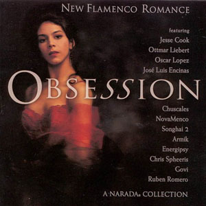 风靡新浪漫弗拉门戈精选集萃（Obsession- New Flamenco Romance）